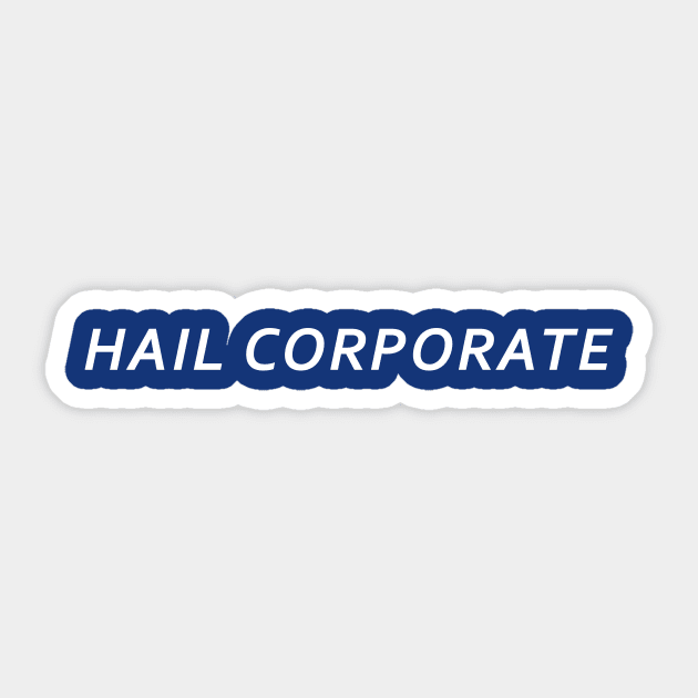 HAIL CORPORATE Sticker by AKdesign